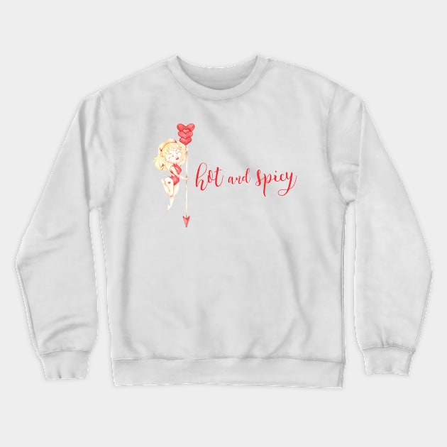 Hot and Spicy Crewneck Sweatshirt by LaBellaCiambella